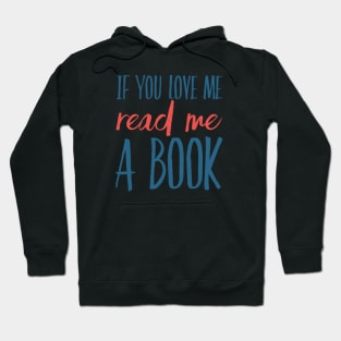 If you love me read me a book Hoodie